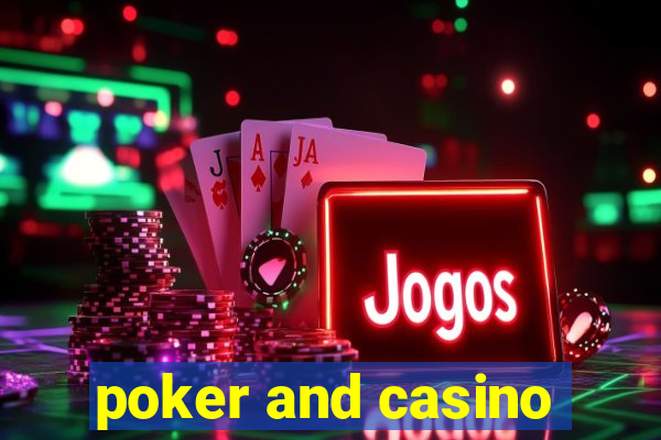 poker and casino