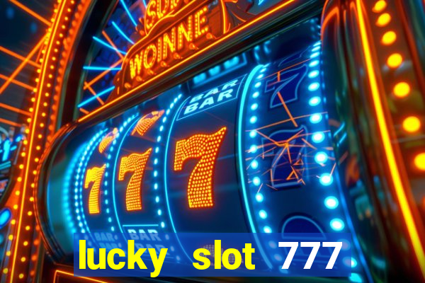 lucky slot 777 paga mesmo