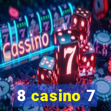 8 casino 7