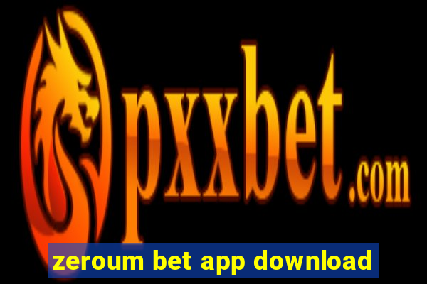 zeroum bet app download