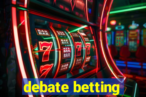 debate betting