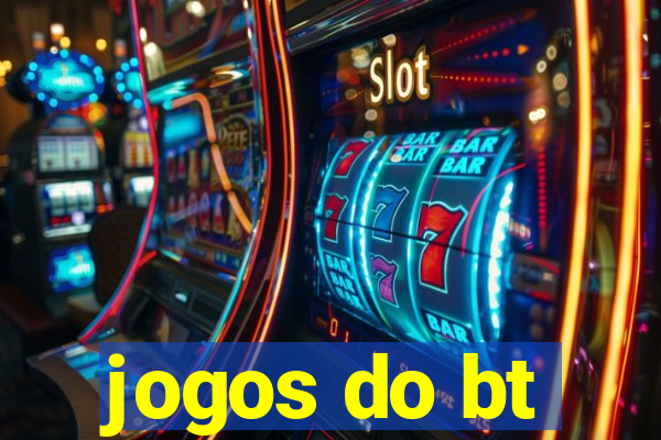 jogos do bt