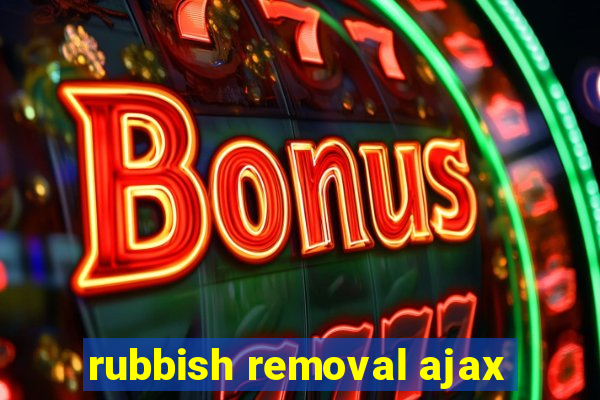 rubbish removal ajax