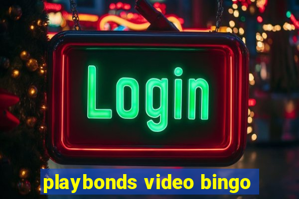 playbonds video bingo