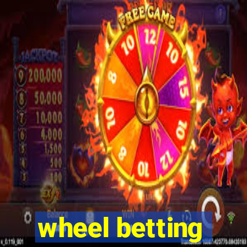 wheel betting