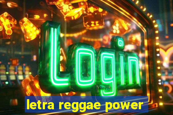 letra reggae power