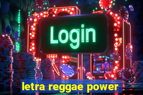 letra reggae power