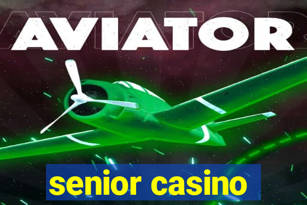 senior casino