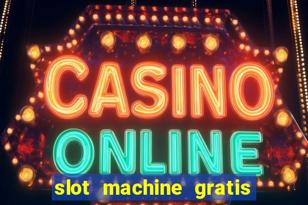 slot machine gratis la gallina dalle uova d oro