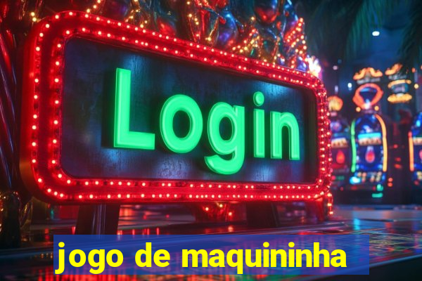 jogo de maquininha