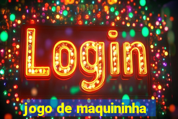 jogo de maquininha