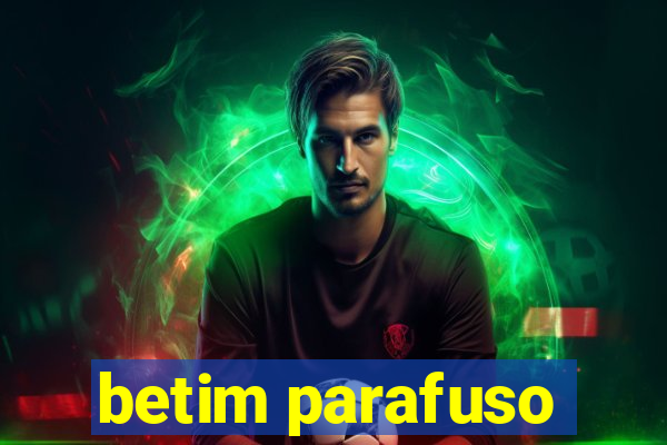 betim parafuso