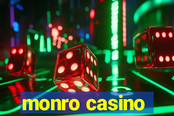 monro casino