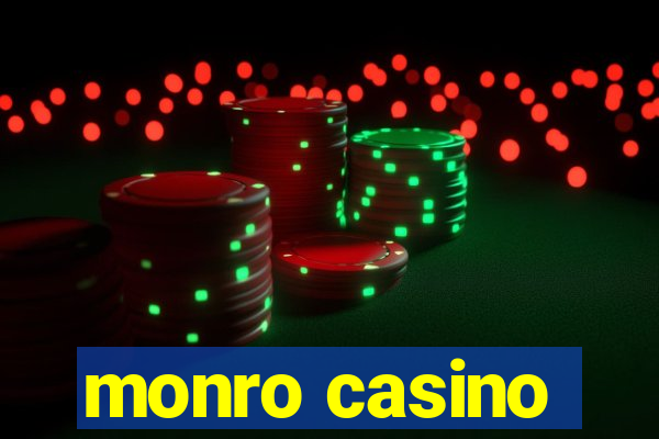 monro casino