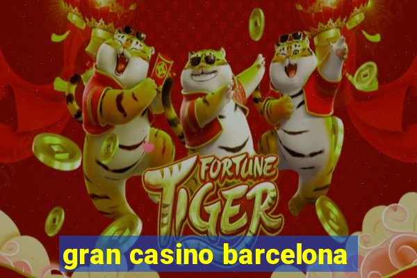 gran casino barcelona