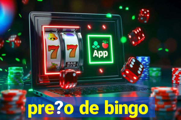 pre?o de bingo