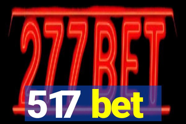 517 bet