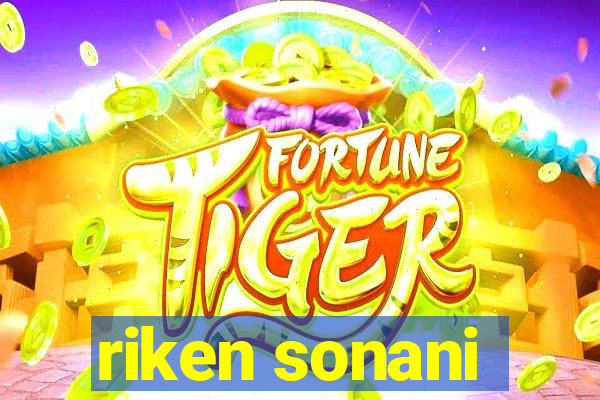 riken sonani