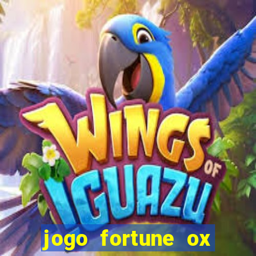 jogo fortune ox paga mesmo