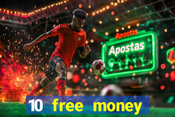 10 free money casino no deposit bonus