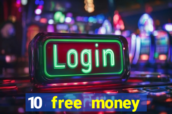 10 free money casino no deposit bonus