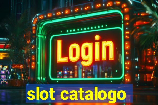 slot catalogo