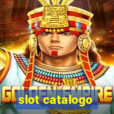 slot catalogo