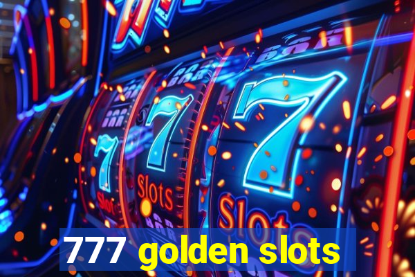 777 golden slots