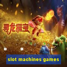 slot machines games