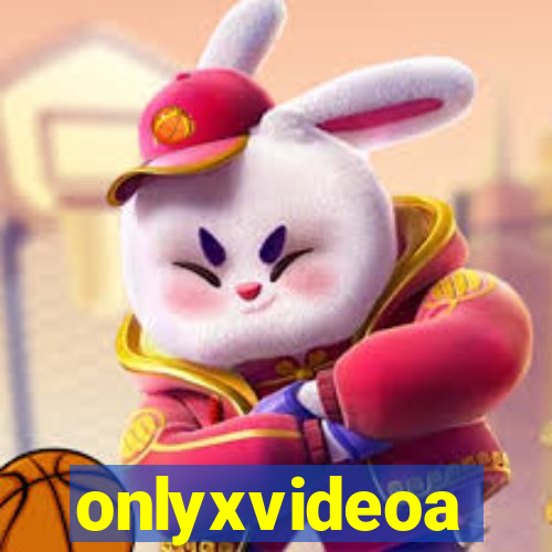 onlyxvideoa