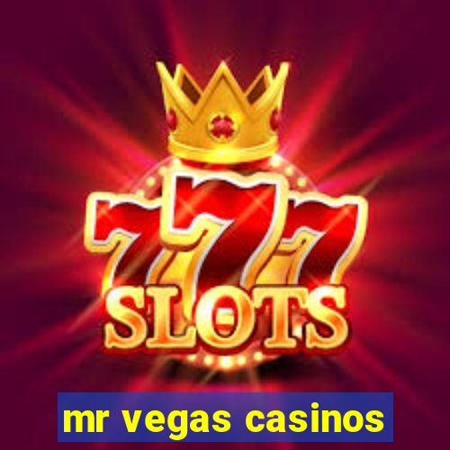 mr vegas casinos