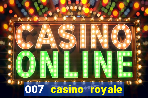 007 casino royale completo online