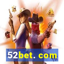 52bet. com