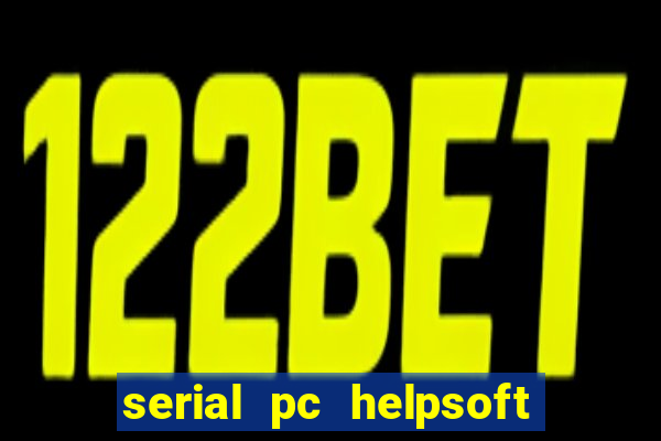 serial pc helpsoft driver updater