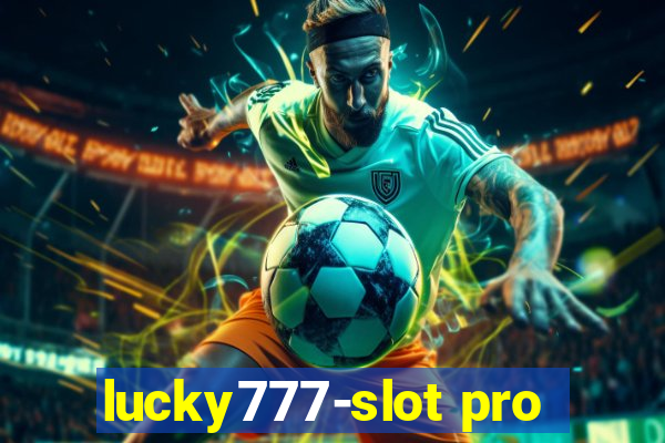 lucky777-slot pro