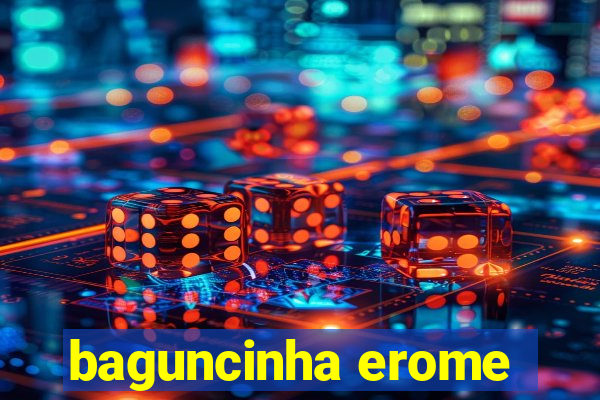 baguncinha erome