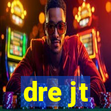 dre jt