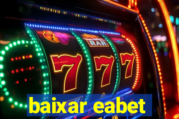 baixar eabet