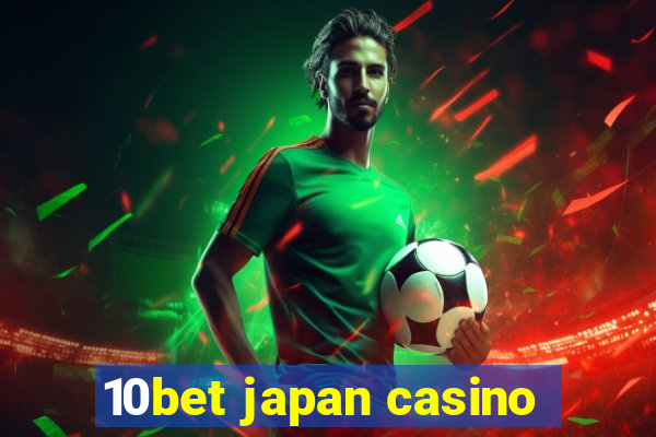 10bet japan casino