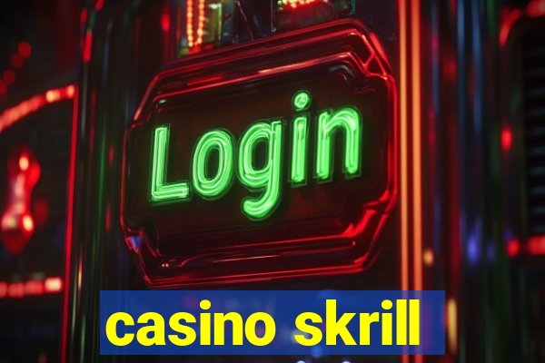 casino skrill