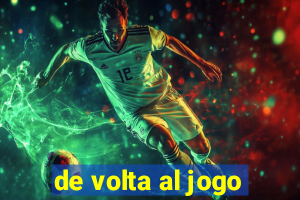 de volta al jogo