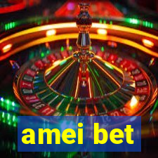 amei bet