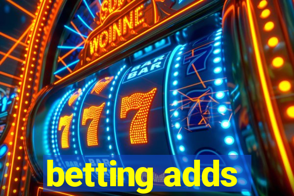 betting adds