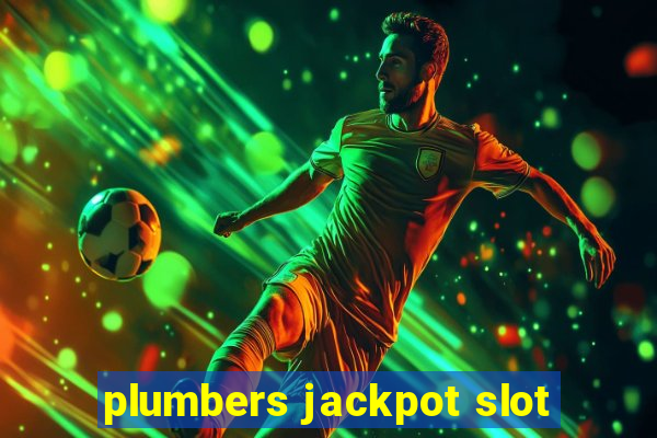 plumbers jackpot slot