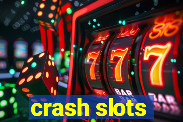 crash slots