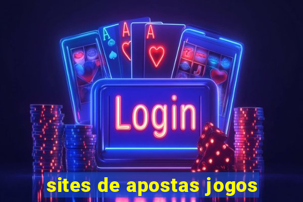 sites de apostas jogos