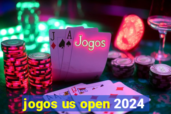 jogos us open 2024