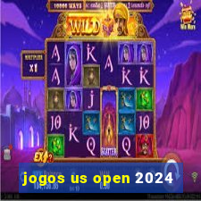 jogos us open 2024