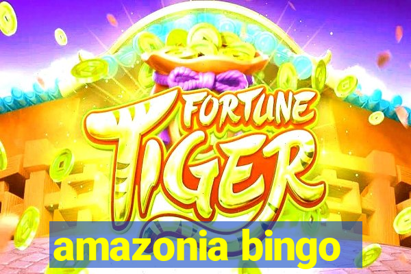 amazonia bingo