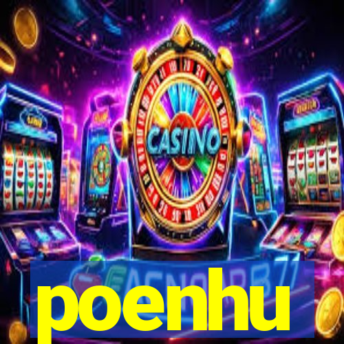 poenhu